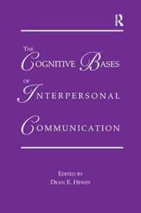 The Cognitive Bases of Interpersonal Communication