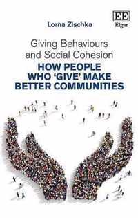 Giving Behaviours and Social Cohesion  How People Who Give Make Better Communities