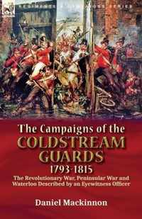 The Campaigns of the Coldstream Guards, 1793-1815