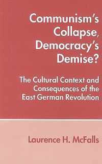 Communism's Collapse, Democracy's Demise?