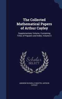 The Collected Mathematical Papers of Arthur Cayley