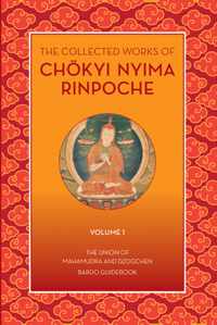 The Collected Works of Chokyi Nyima Rinpoche Volume I