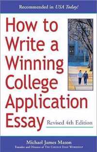 How to Write a Winning College Application Essay, Revised 4th Edition