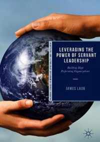 Leveraging the Power of Servant Leadership