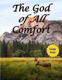 The God of All Comfort (Large Print)