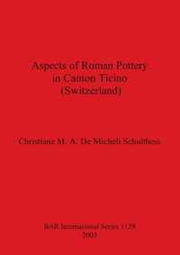 Aspects of Roman Pottery in Canton Ticino (Switzerland)