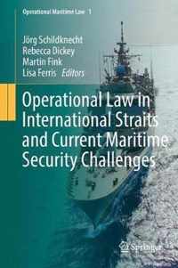 Operational Law in International Straits and Current Maritime Security Challenge