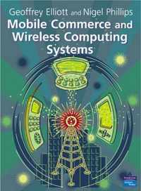 Mobile Commerce And Wireless Computing Systems