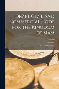 Draft Civil and Commercial Code for the Kingdom of Siam