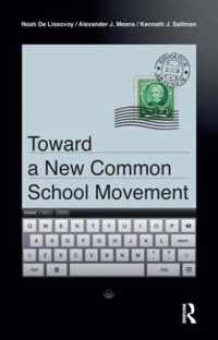 Toward a New Common School Movement