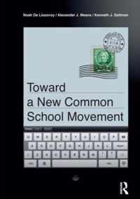 Toward a New Common School Movement