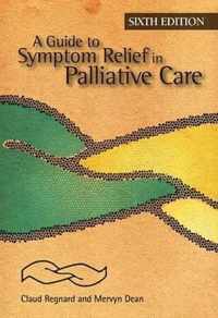 Guide To Symptom Relief In Palliative Care