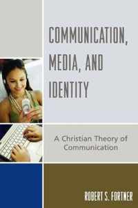 Communication, Media, and Identity