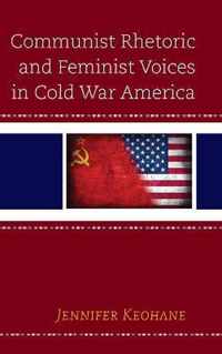 Communist Rhetoric and Feminist Voices in Cold War America