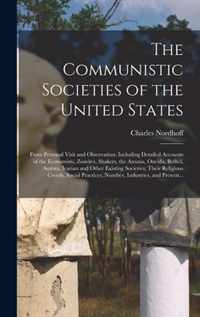 The Communistic Societies of the United States; From Personal Visit and Observation