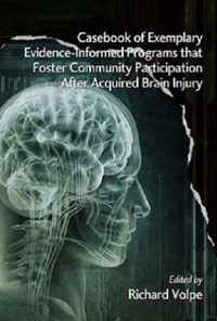 Casebook of Exemplary Evidence-Informed Programs that Foster Community Participation After Acquired Brain Injury