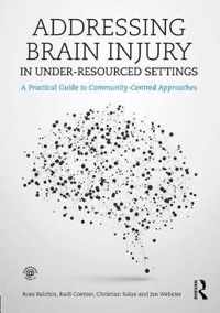 Addressing Brain Injury in Under-Resourced Settings