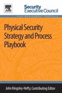 Physical Security Strategy and Process Playbook