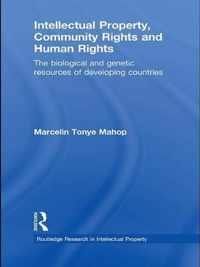 Intellectual Property, Community Rights and Human Rights