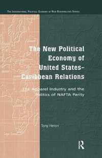 The New Political Economy of United States-Caribbean Relations