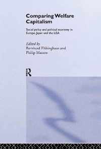 Comparing Welfare Capitalism: Social Policy and Political Economy in Europe, Japan and the USA