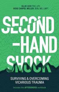 Second-Hand Shock: Surviving & Overcoming Vicarious Trauma