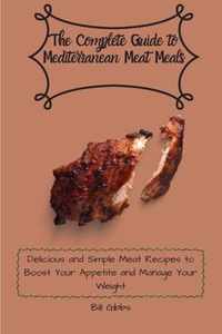 The Complete Guide to Mediterranean Meat Meals