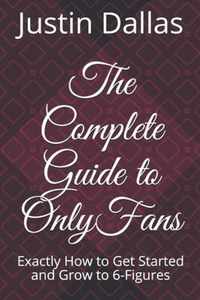 The Complete Guide to OnlyFans