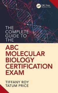 The Complete Guide to the ABC Molecular Biology Certification Exam