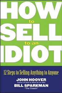 How to Sell to an Idiot