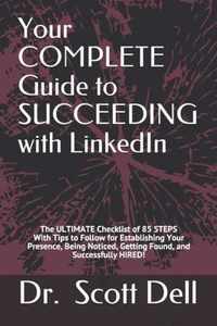 Your COMPLETE Guide to SUCCEEDING with LinkedIn