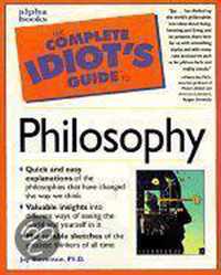 The Complete Idiot's Guide To Philosophy