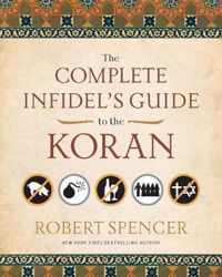 The Complete Infidel's Guide to the Koran