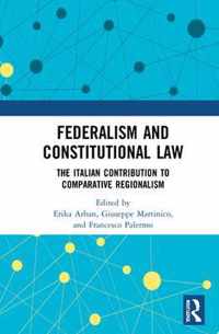 Federalism and Constitutional Law: The Italian Contribution to Comparative Regionalism