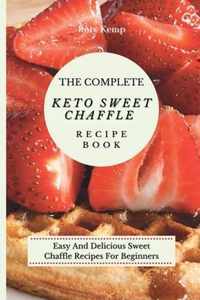 The Complete KETO Sweet Chaffle Recipe Book