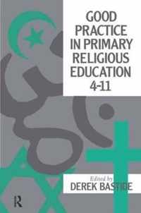 Good Practice In Primary Religious Education 4-11