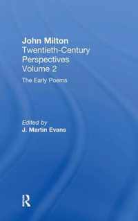 The Early Poems: John Milton: Twentieth Century Perspectives