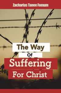 The Way of Suffering For Christ