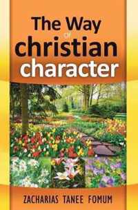 The Way Of Christian Character