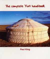 The Complete Yurt Handbook