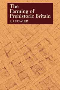 The Farming of Prehistoric Britain