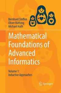 Mathematical Foundations of Advanced Informatics: Volume 1