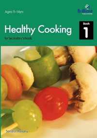 Healthy Cooking for Secondary Schools, Book 1