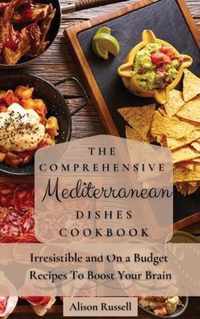 The Comprehensive Mediterranean Dishes Cookbook