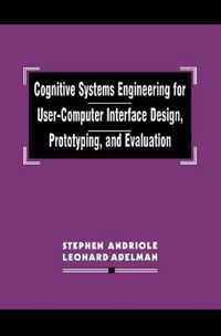 Cognitive Systems Engineering for User-computer Interface Design, Prototyping, and Evaluation