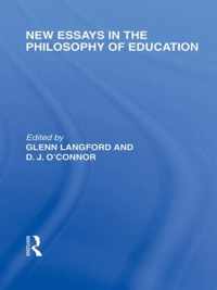 New Essays in the Philosophy of Education (International Library of the Philosophy of Education Volume 13)