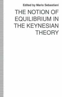 The Notion of Equilibrium in the Keynesian Theory