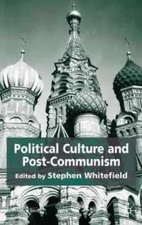 Political Culture and Post-Communism