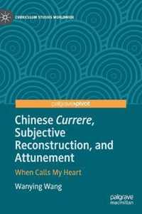 Chinese Currere, Subjective Reconstruction, and Attunement