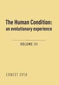 The Human Condition (Volume 3)